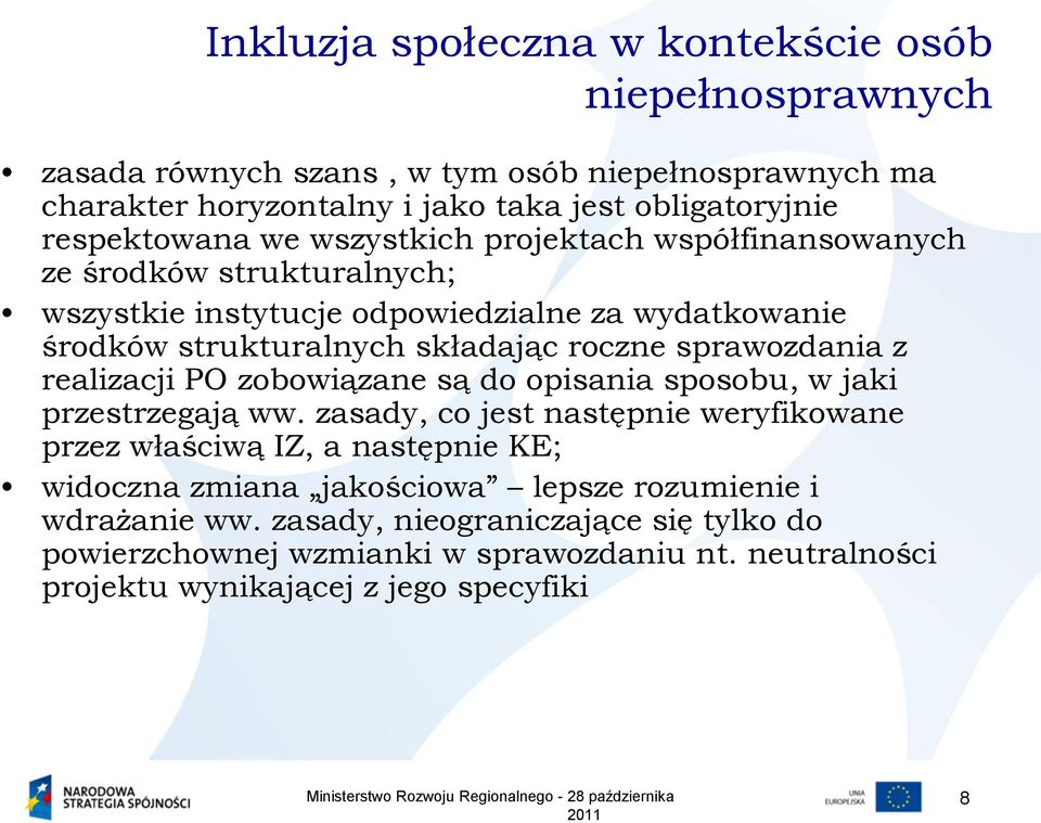 są do opisania sposobu, w jaki przestrzegają ww.
