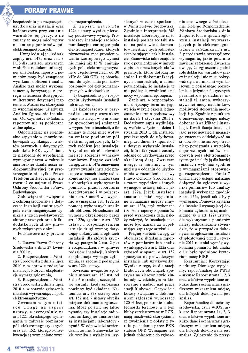 Analizę taką można wykonać samemu, korzystając z szeregu zależności dostępnych w literaturze dotyczącej tego tematu. Można też skorzystać ze wspomnianego już arkusza Analiza-Zgłoszenie instalacji.