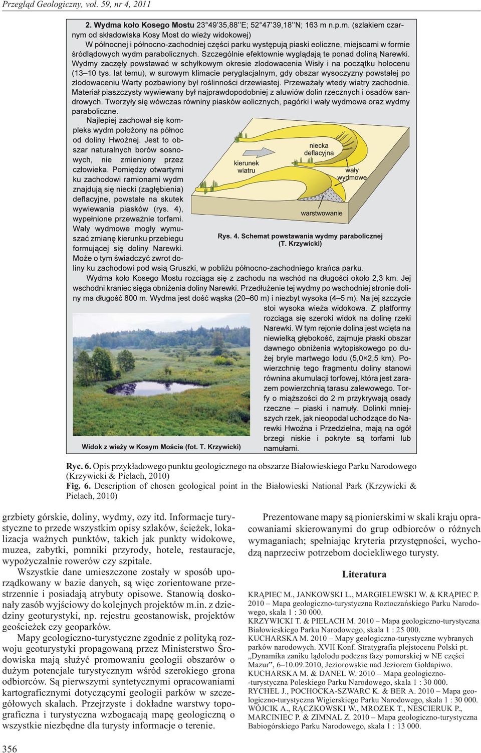 rowerów czy szpitale. Wszystkie dane umieszczone zosta³y w sposób uporz¹dkowany w bazie danych, s¹ wiêc zorientowane przestrzennie i posiadaj¹ atrybuty opisowe.