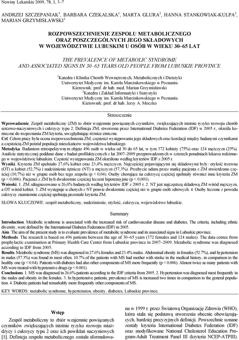Klinika Chorób Wewnętrznych, Metabolicznych i Dietetyki Uniwersytet Medyczny im. Karola Marcinkowskiego w Poznaniu Kierownik: prof. dr hab. med.