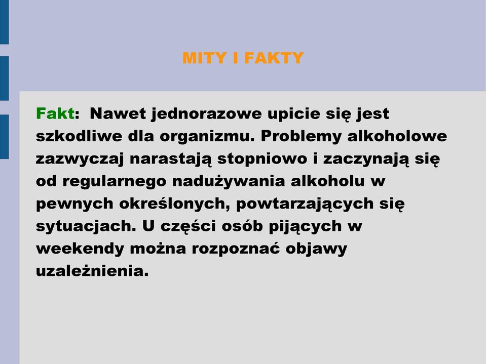 regularnego nadużywania alkoholu w pewnych określonych, powtarzających