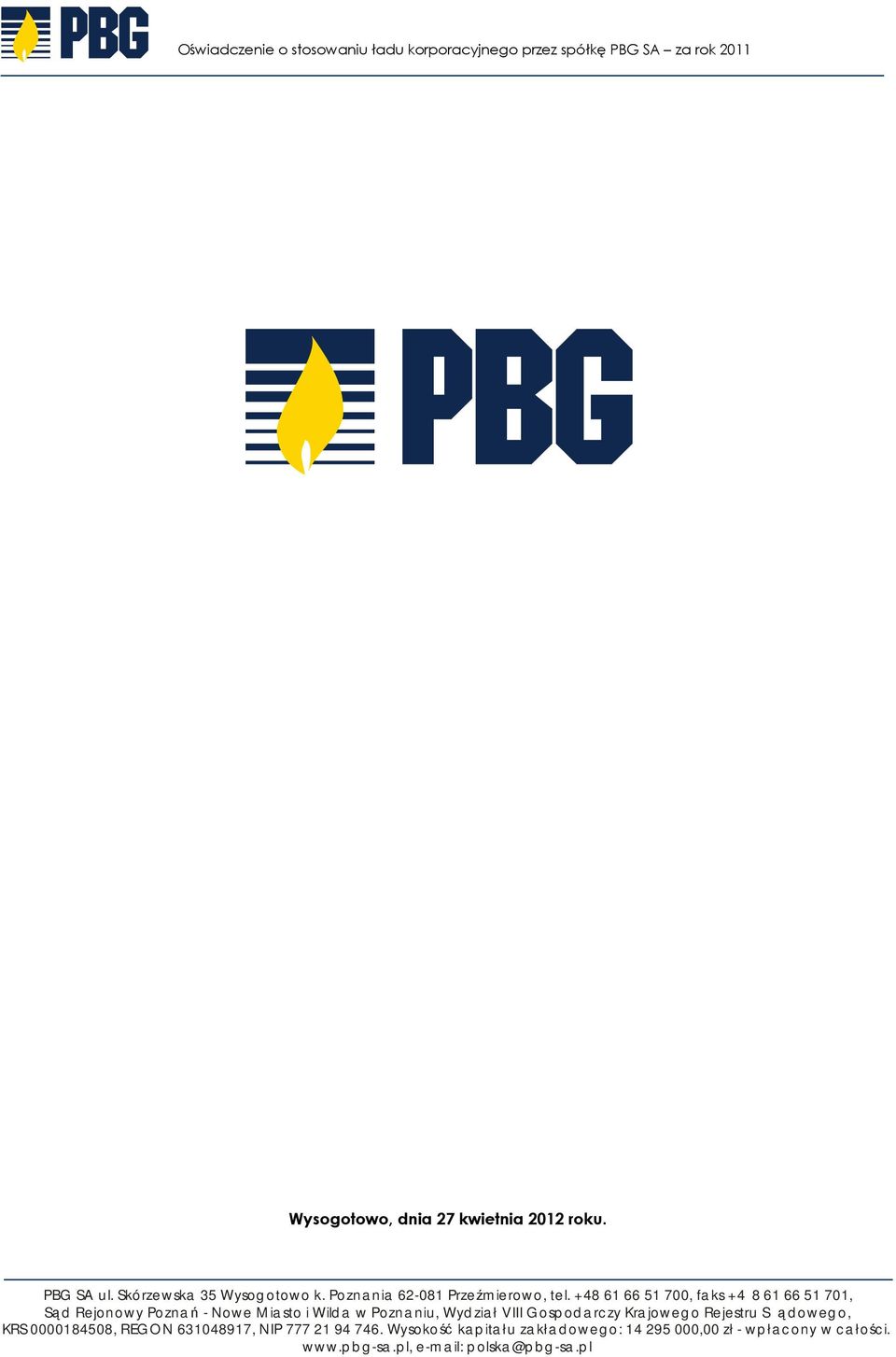 spółkę PBG SA za rok 2011