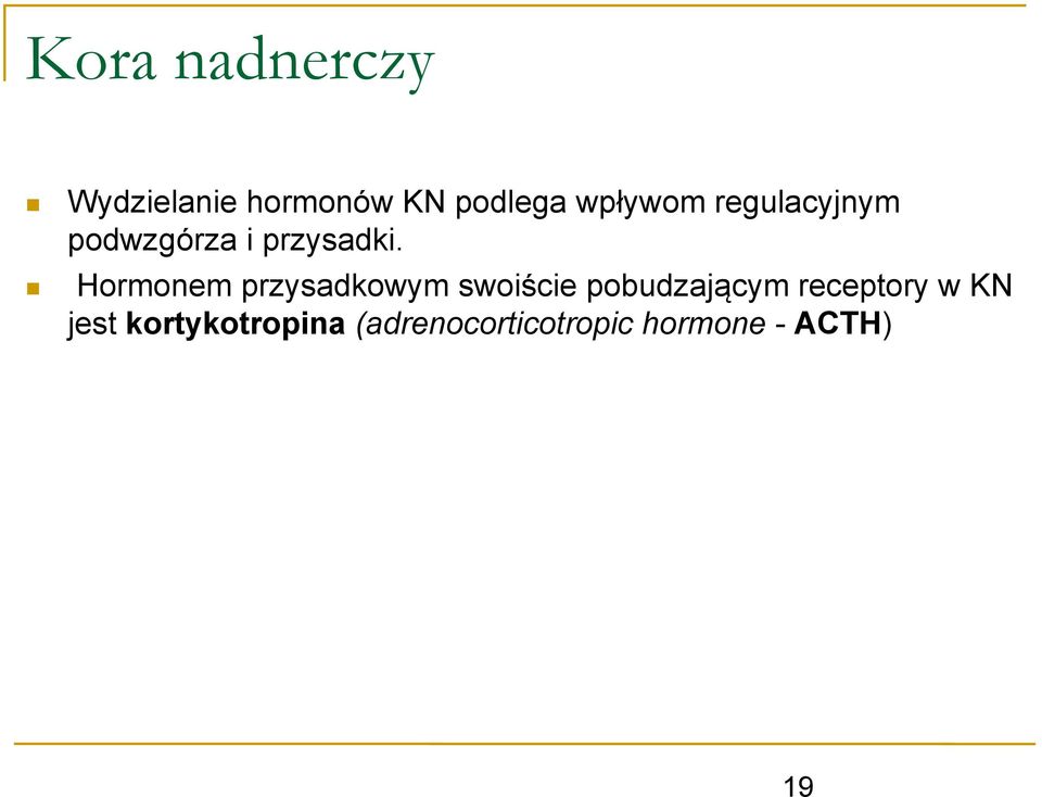 Hormonem przysadkowym swoiście pobudzającym