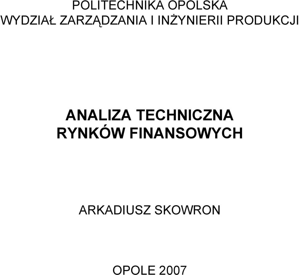 FINANSOWYCH ARKADIUSZ SKOWRON OPOLE 2007
