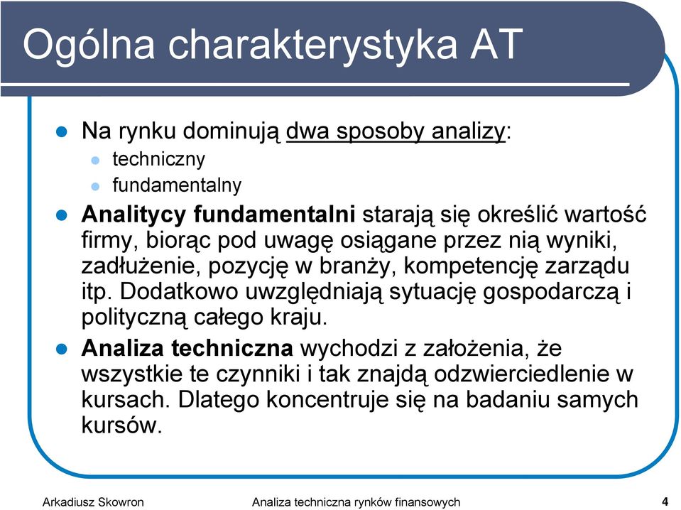 Dodatkowo uwzględniają sytuację gospodarczą i polityczną całego kraju.