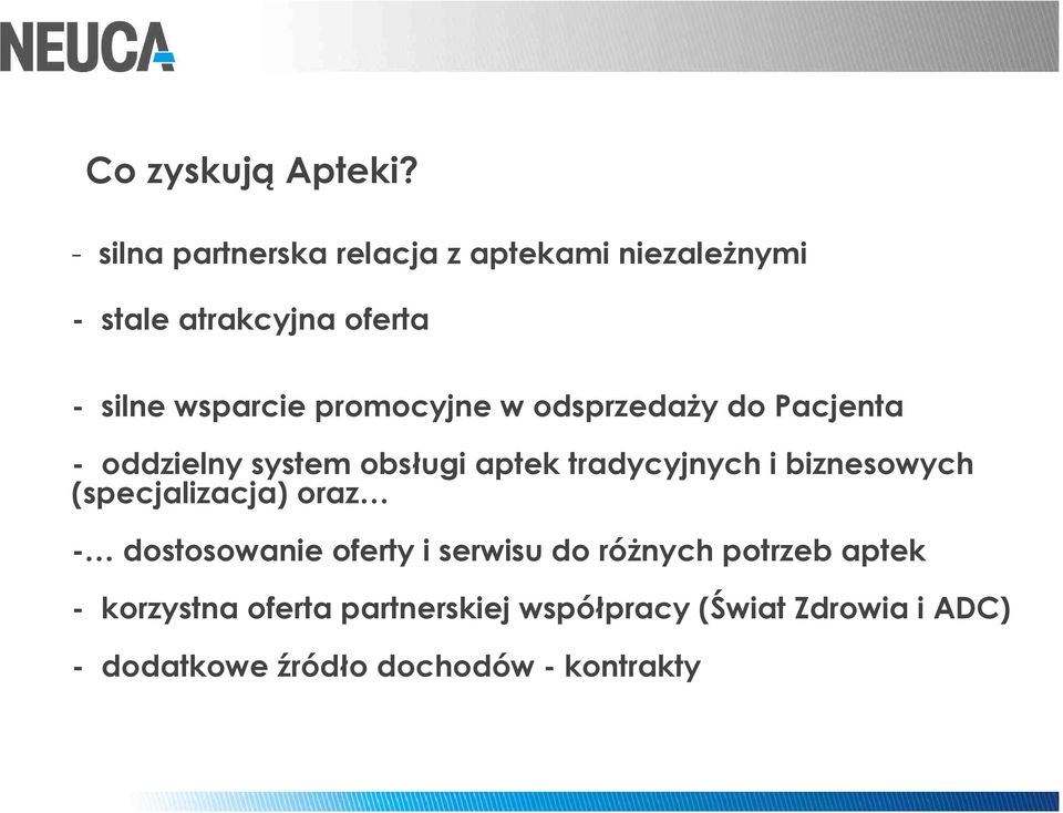 promocyjne w odsprzedaŝy do Pacjenta - oddzielny system obsługi aptek tradycyjnych i biznesowych