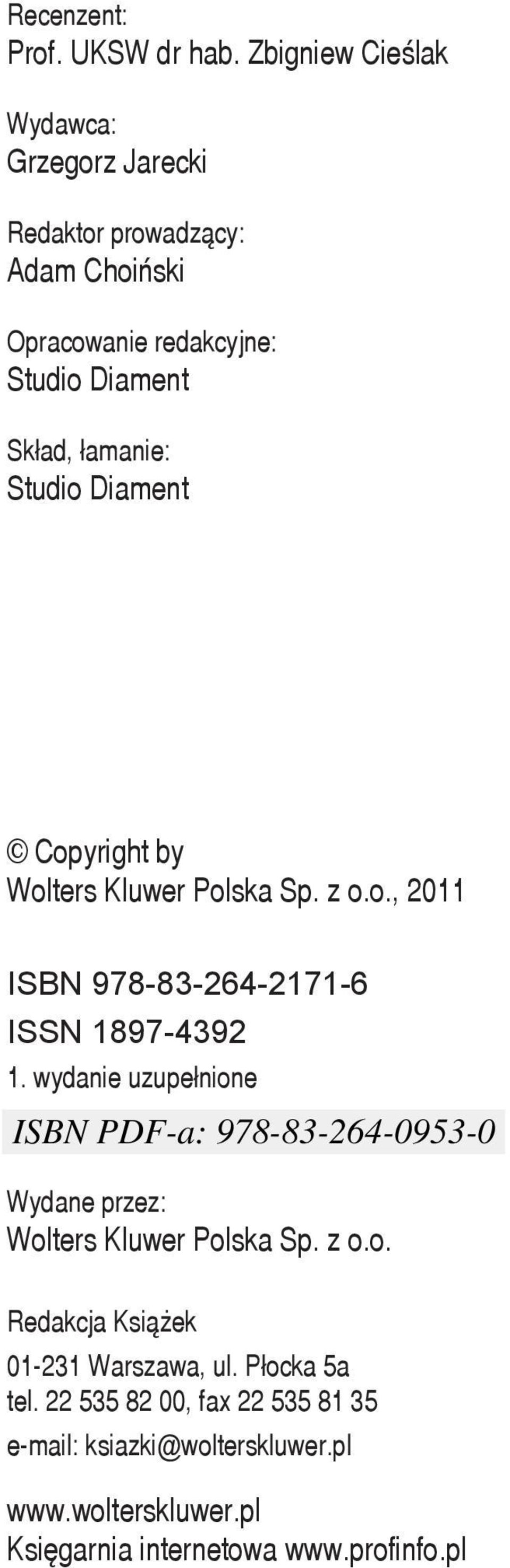 ³amanie: Studio Diament Copyright by Wolters Kluwer Polska Sp. z o.o., 2011 ISBN 978-83-264-2171-6 ISSN 1897-4392 1.