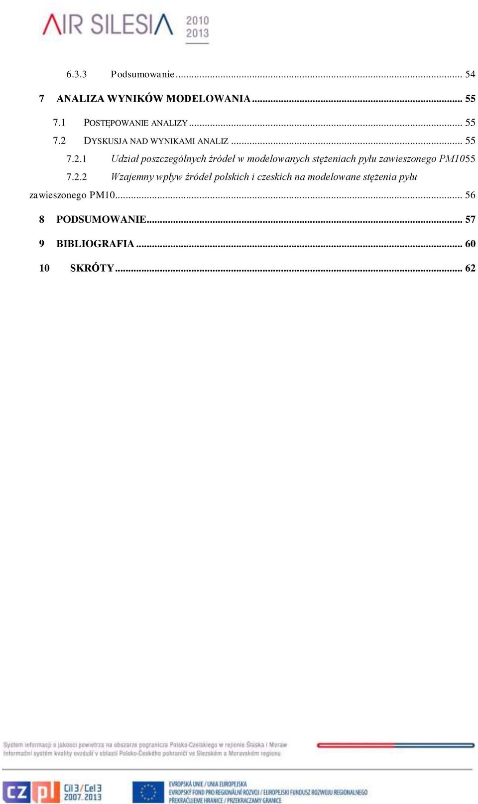 2.2 Wzajemny wpływ źródeł polskich i czeskich na modelowane stężenia pyłu zawieszonego PM10.