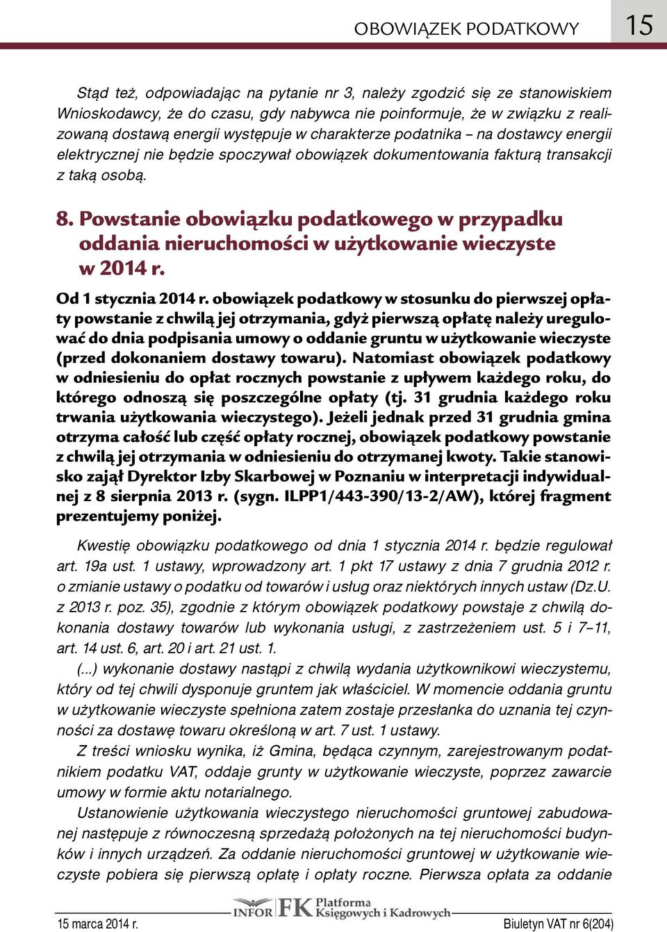 Powstanie obowiązku podatkowego w przypadku oddania nieruchomości w użytkowanie wieczyste w 2014 r. Od 1 stycznia 2014 r.