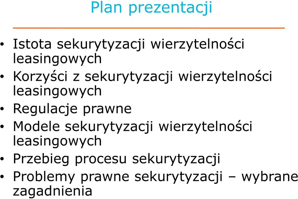 prawne Modele sekurytyzacji wierzytelności leasingowych Przebieg