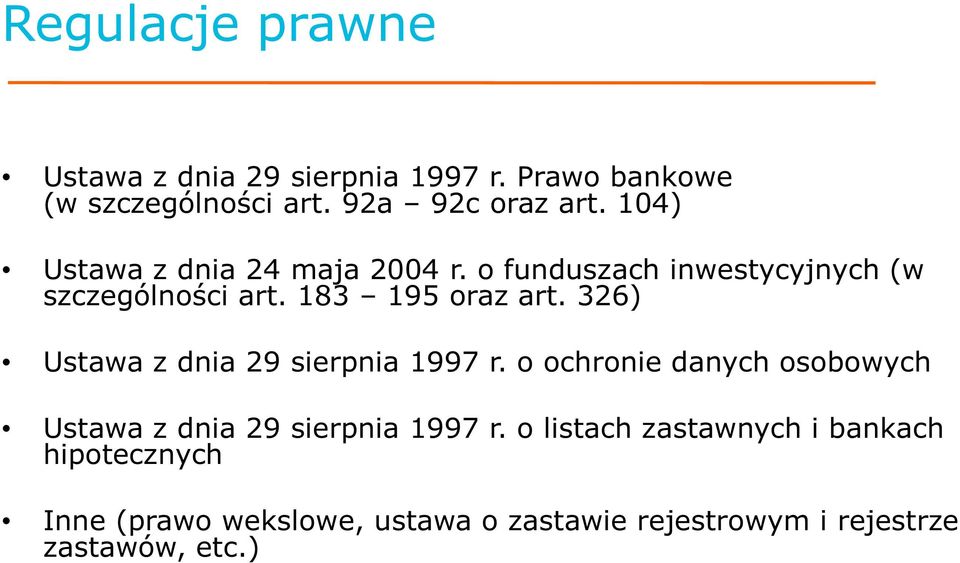 326) Ustawa z dnia 29 sierpnia 1997 r. o ochronie danych osobowych Ustawa z dnia 29 sierpnia 1997 r.