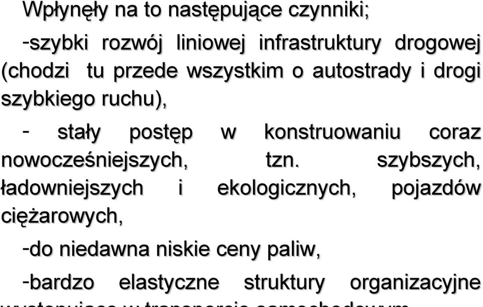 konstruowaniu coraz nowocześniejszych, tzn.