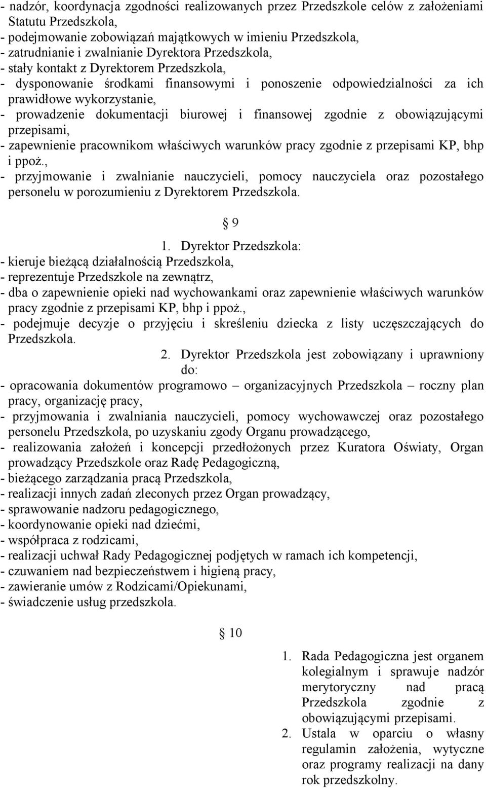 biurowej i finansowej zgodnie z obowiązującymi przepisami, - zapewnienie pracownikom właściwych warunków pracy zgodnie z przepisami KP, bhp i ppoż.