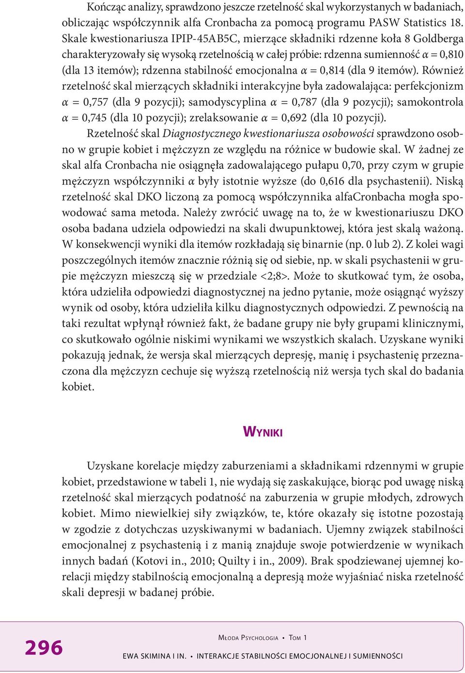 stabilność emocjonalna α = 0,814 (dla 9 itemów).