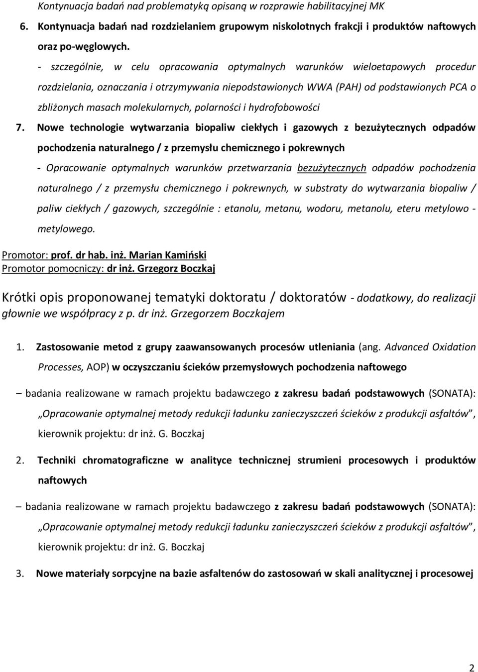 molekularnych, polarności i hydrofobowości 7.