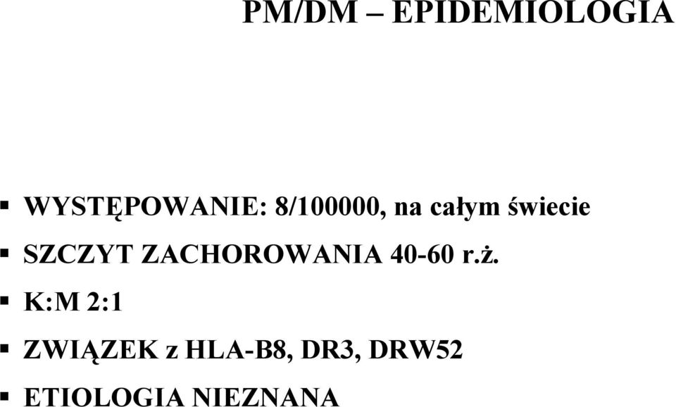 ZACHOROWANIA 40-60 r.ż.