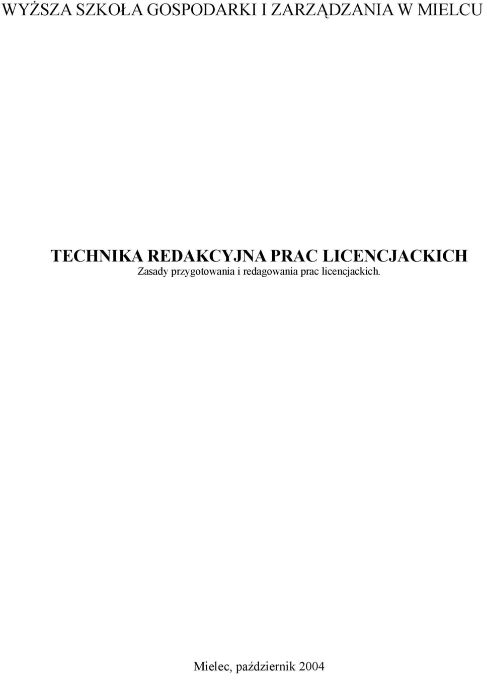 LICENCJACKICH Zasady przygotowania i