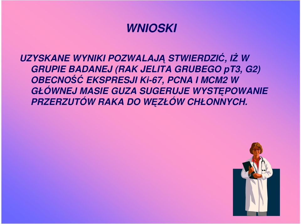 EKSPRESJI Ki-67, PCNA I MCM2 W GŁÓWNEJ MASIE GUZA