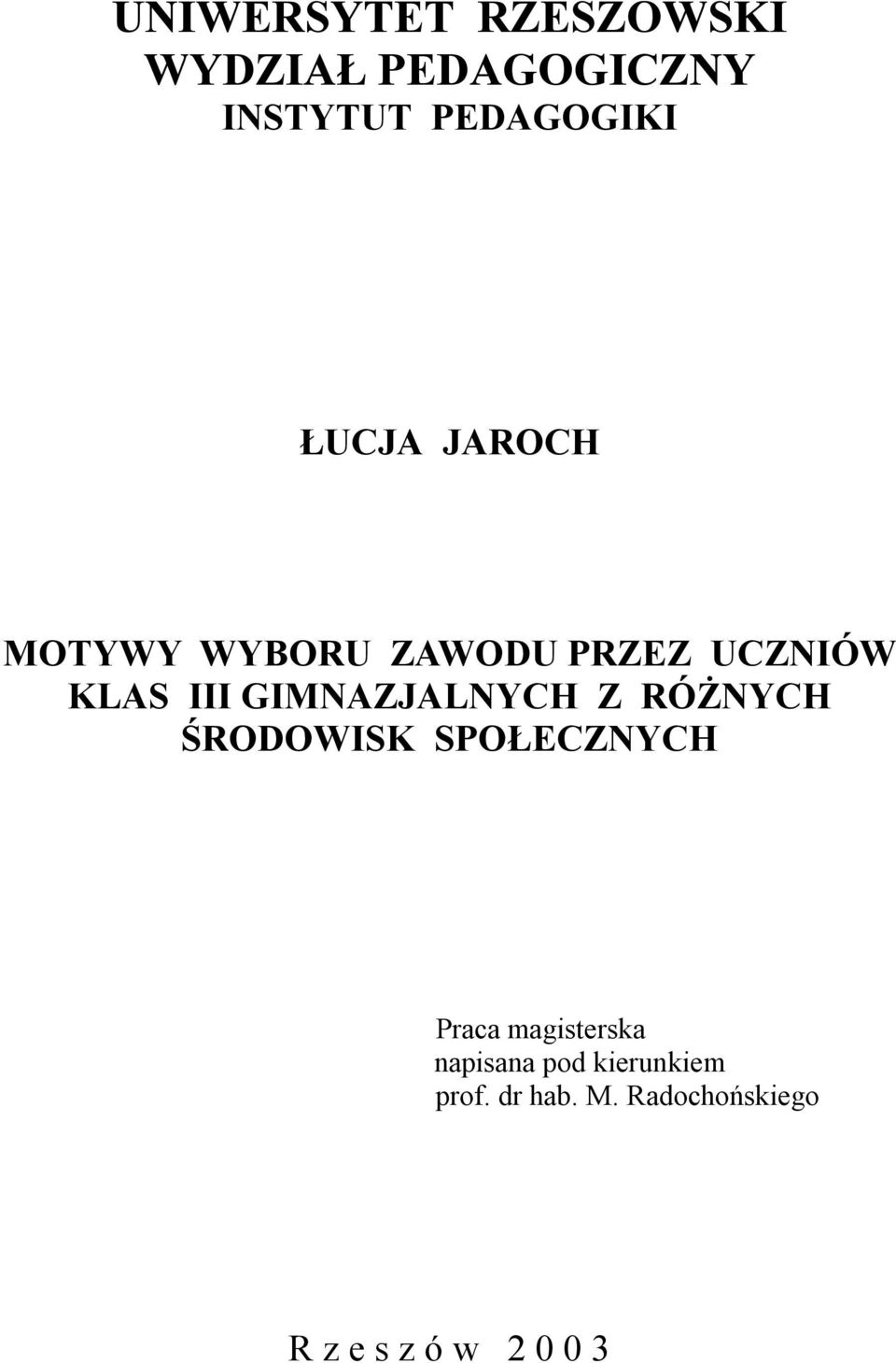 GIMNAZJALNYCH Z RÓŻNYCH ŚRODOWISK SPOŁECZNYCH Praca magisterska