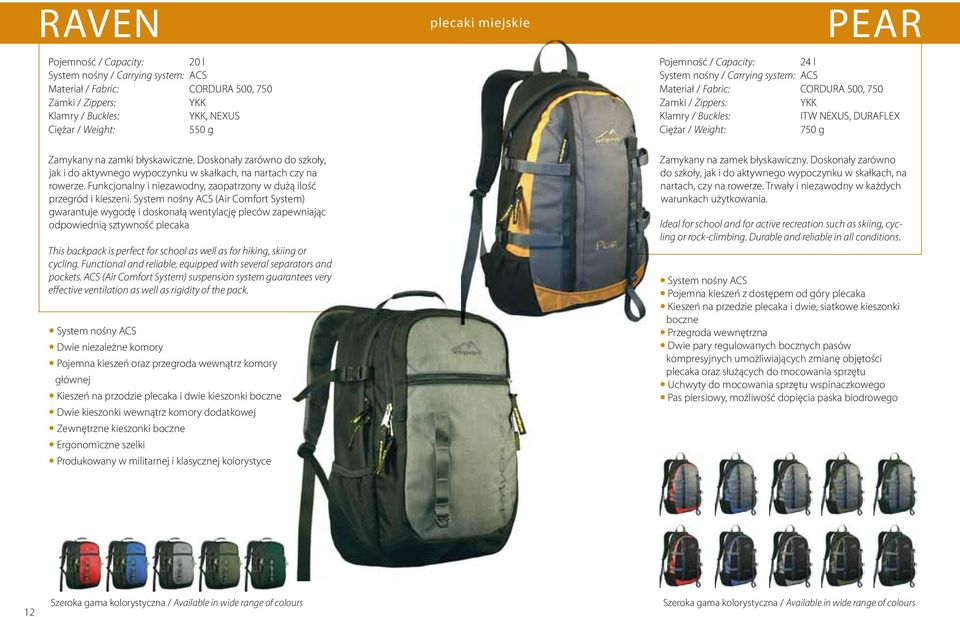 System nośny ACS (Air Comfort System) gwarantuje wygodę i doskonałą wentylację pleców zapewniając odpowiednią sztywność plecaka This backpack is perfect for school as well as for hiking, skiing or