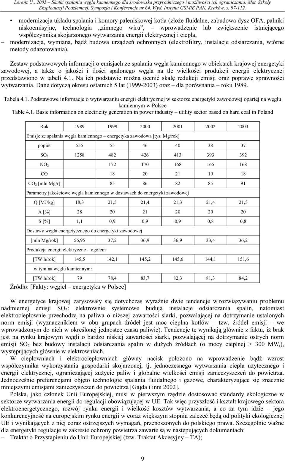 Zestaw podstawowych informacji o emisjach ze spalania węgla kamiennego w obiektach krajowej energetyki zawodowej, a także o jakości i ilości spalonego węgla na tle wielkości produkcji energii