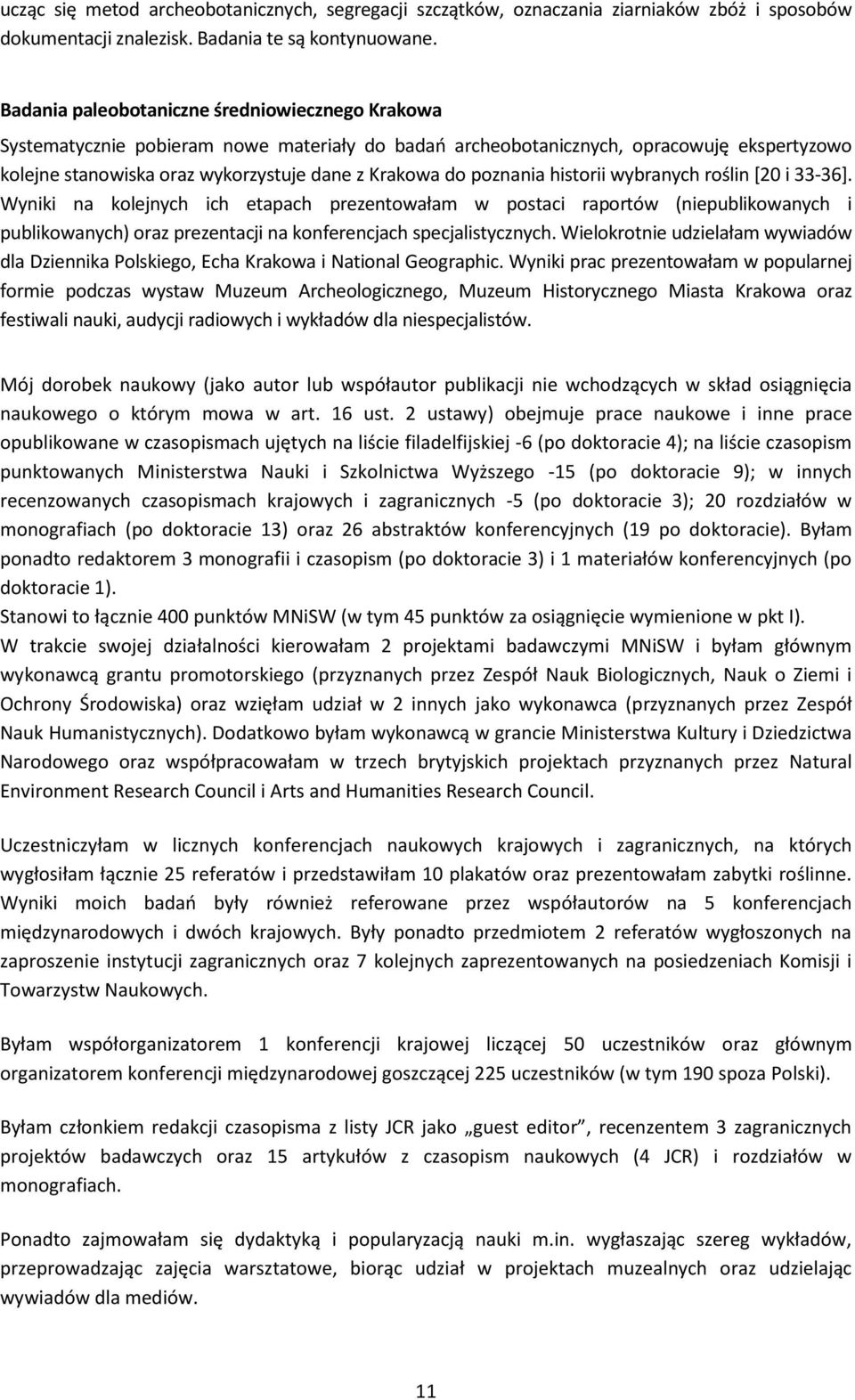 poznania historii wybranych roślin [20 i 33-36].