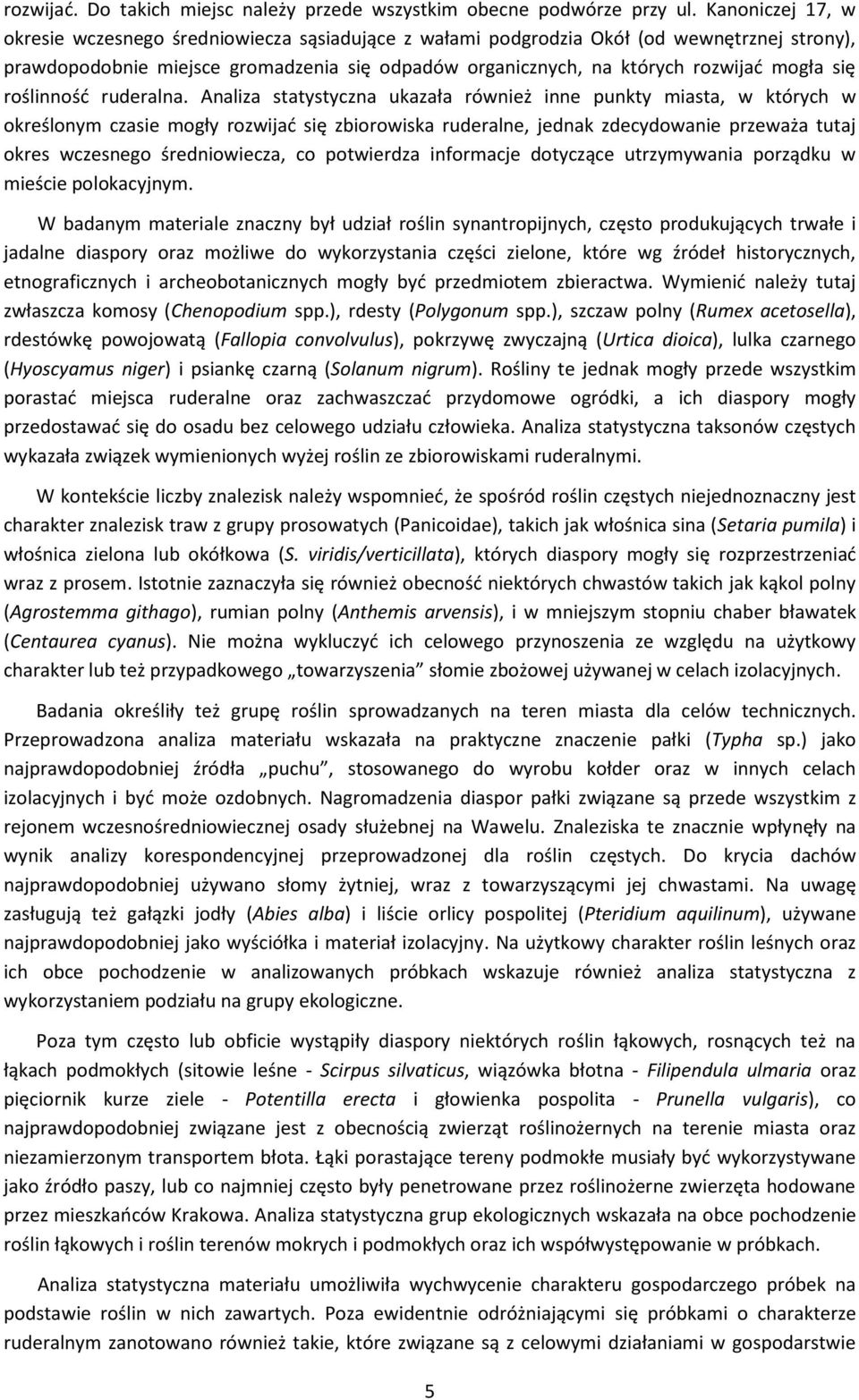 się roślinność ruderalna.