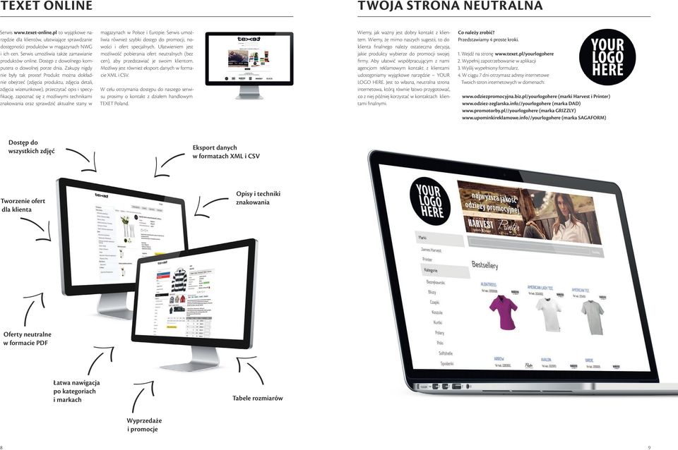 Produkt można dokładnie obejrzeć (zdjęcia produktu, zdjęcia detali, zdjęcia wizerunkowe), przeczytać opis i specyfikację, zapoznać się z możliwymi technikami znakowania oraz sprawdzić aktualne stany
