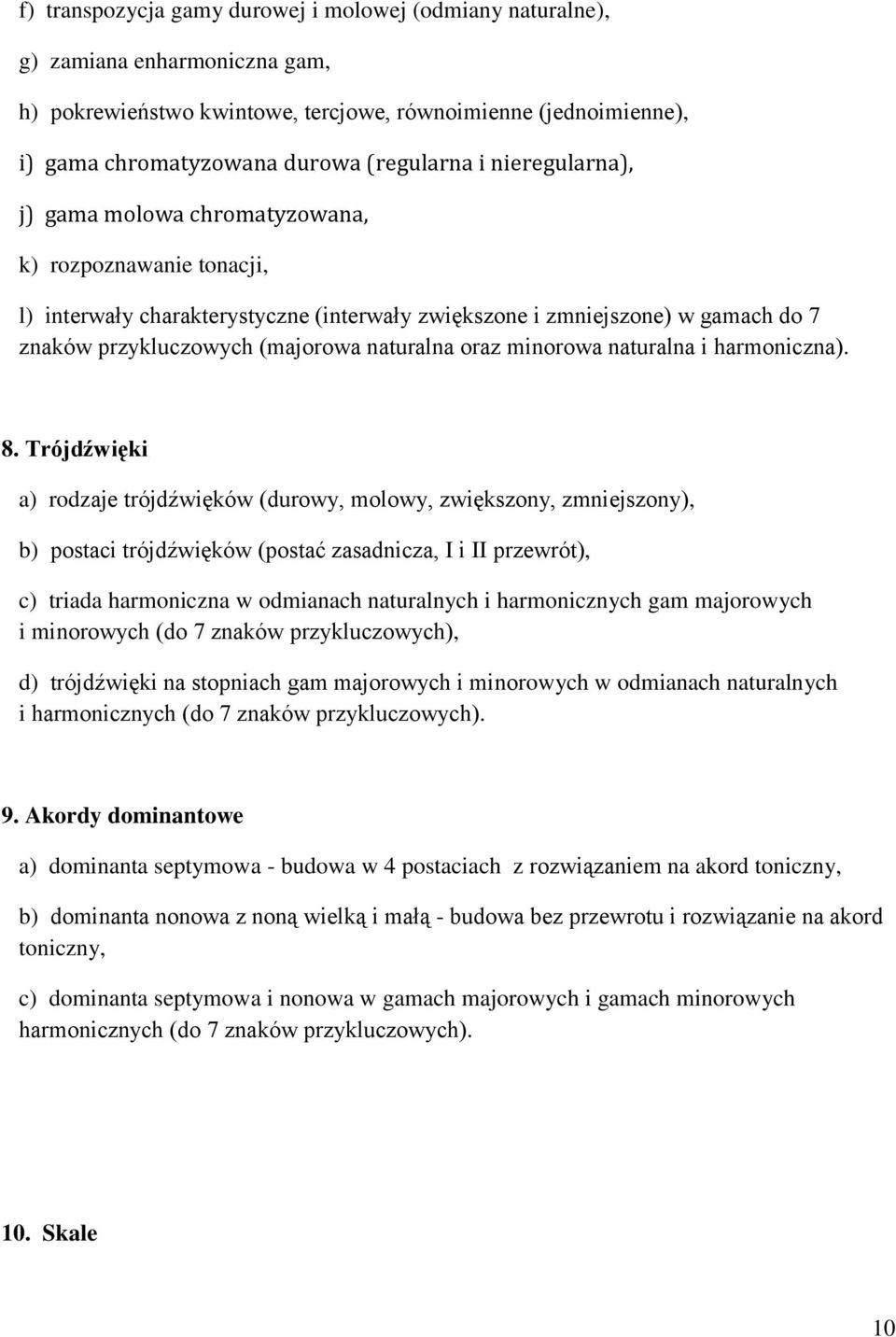 oraz minorowa naturalna i harmoniczna). 8.