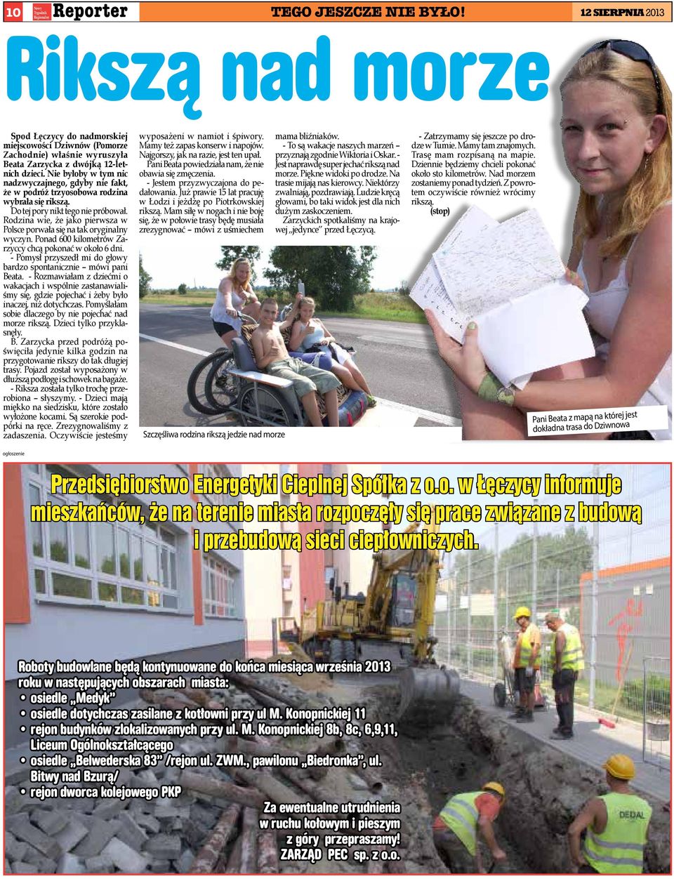 Rodzina wie, że jako pierwsza w Polsce porwała się na tak oryginalny wyczyn. Ponad 600 kilometrów Zarzyccy chcą pokonać w około 6 dni.
