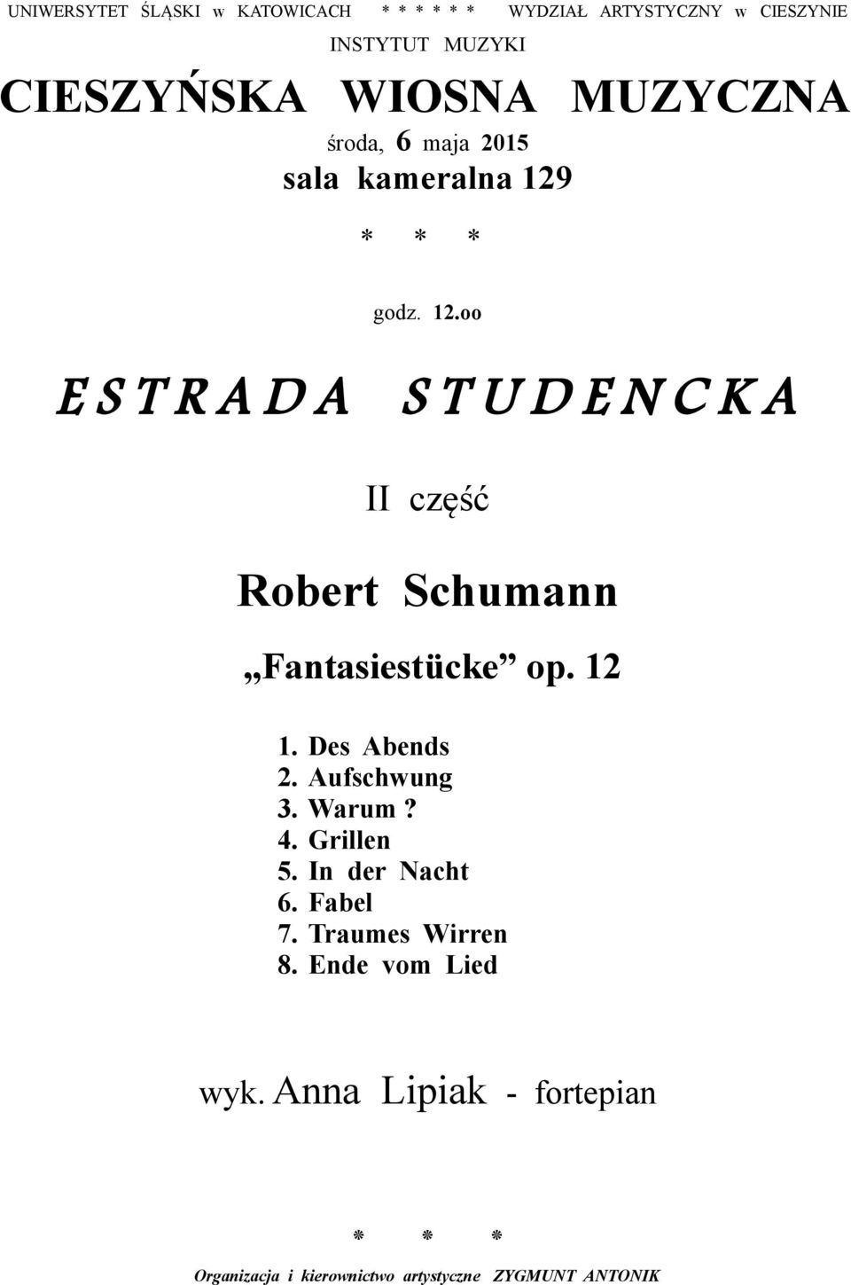 Fantasiestücke op. 12 1. Des Abends 2. Aufschwung 3. Warum? 4. Grillen 5.