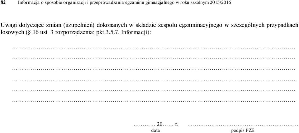 (uzupełnień) dokonanych w składzie zespołu egzaminacyjnego w szczególnych