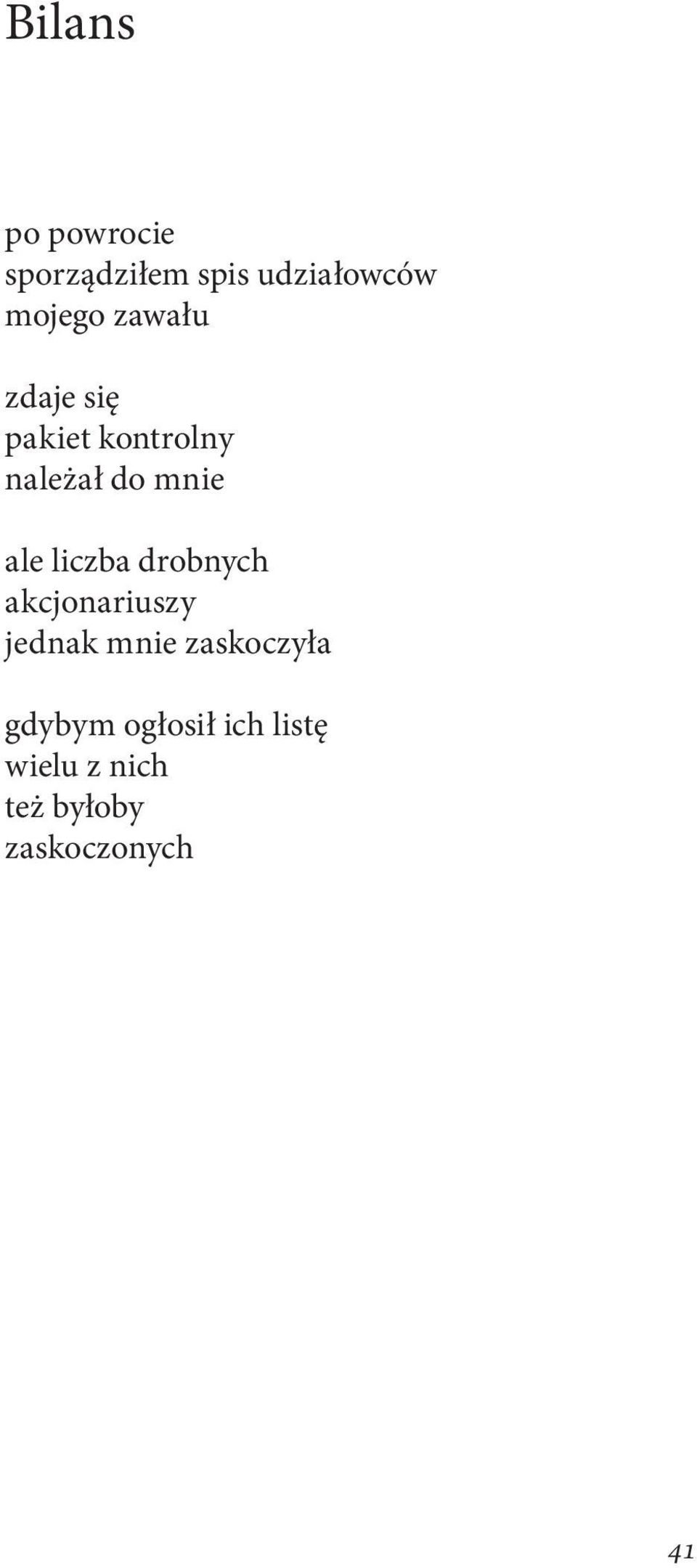 liczba drobnych akcjonariuszy jednak mnie zaskoczyła