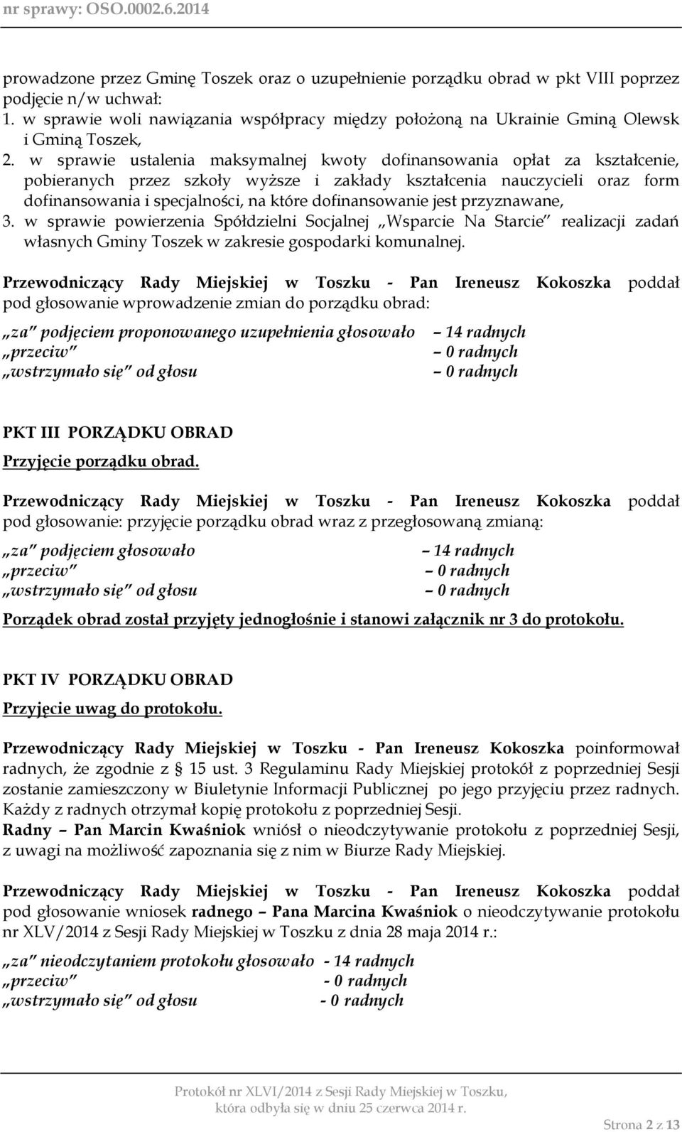 w sprawie ustalenia maksymalnej kwoty dofinansowania opłat za kształcenie, pobieranych przez szkoły wyższe i zakłady kształcenia nauczycieli oraz form dofinansowania i specjalności, na które