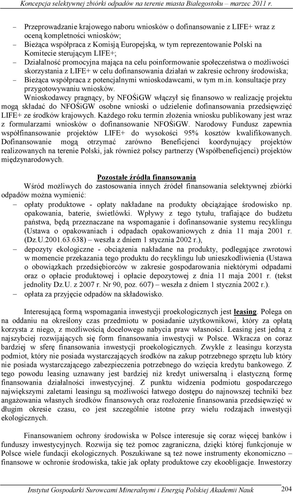 potencjalnymi wnioskodawcami, w tym m.in. konsultacje przy przygotowywaniu wniosków.