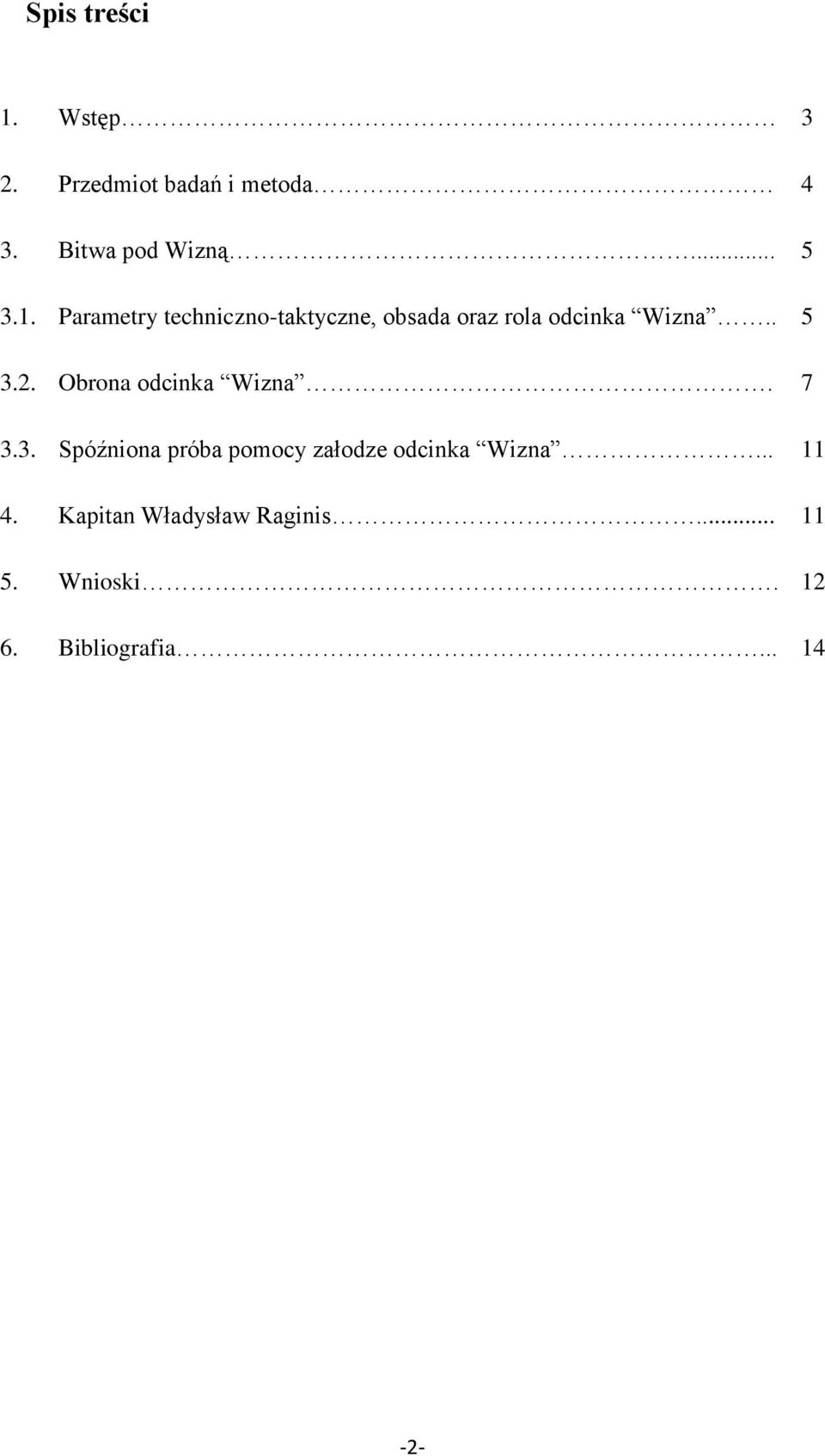 Obrona odcinka Wizna. 7 3.3. Spóźniona próba pomocy załodze odcinka Wizna.