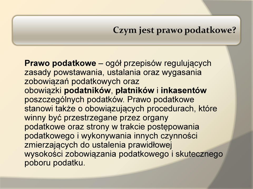 podatników, płatników i inkasentów poszczególnych podatków.