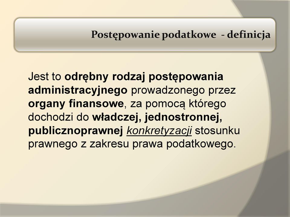 finansowe, za pomocą którego dochodzi do władczej,