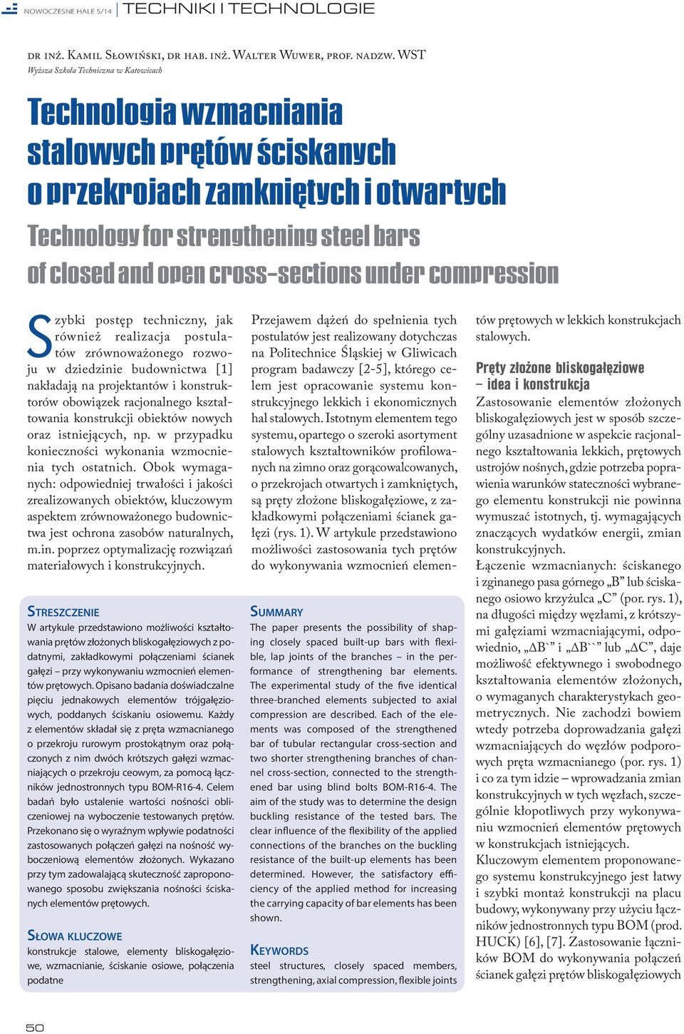 cross-sections under compression Szybki postęp techniczny, jak również realizacja postulatów zrównoważonego rozwoju w dziedzinie budownictwa [1] nakładają na projektantów i konstruktorów obowiązek