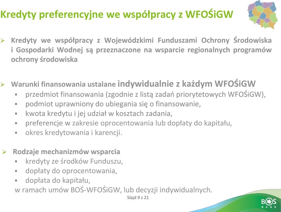 uprawniony do ubiegania się o finansowanie, kwota kredytu i jej udział w kosztach zadania, preferencje w zakresie oprocentowania lub dopłaty do kapitału, okres kredytowania i