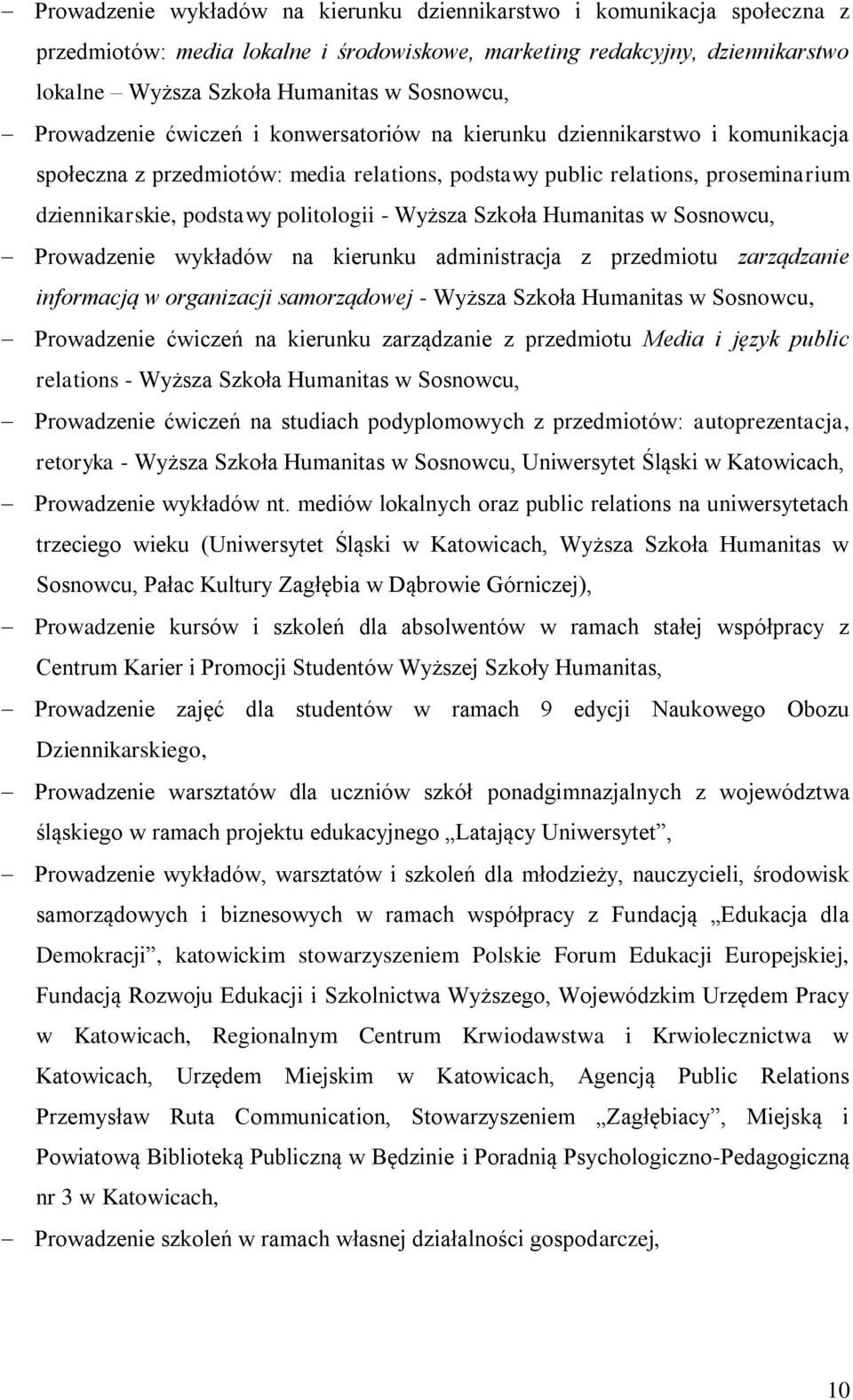 Wyższa Szkoła Humanitas w Sosnowcu, Prowadzenie wykładów na kierunku administracja z przedmiotu zarządzanie informacją w organizacji samorządowej - Wyższa Szkoła Humanitas w Sosnowcu, Prowadzenie