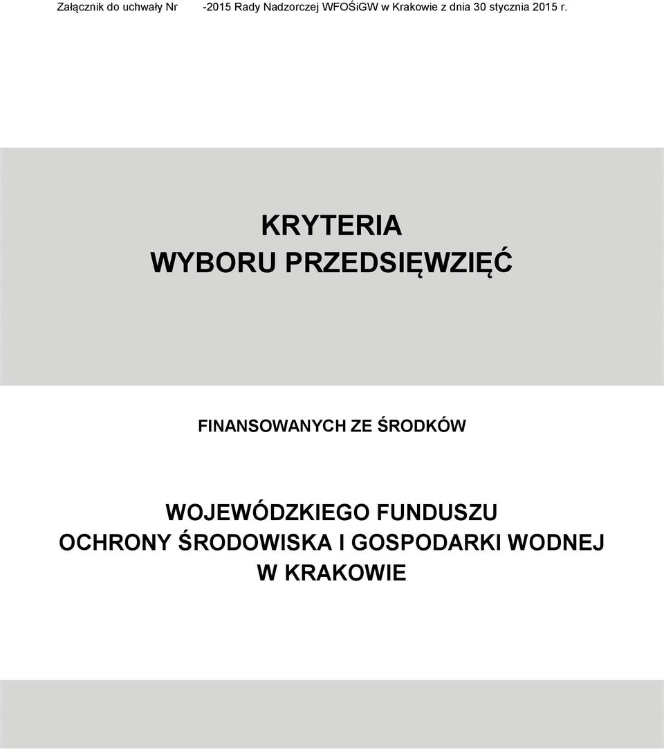 KRYTERIA WYBORU PRZEDSIĘWZIĘĆ FINANSOWANYCH ZE ŚRODKÓW