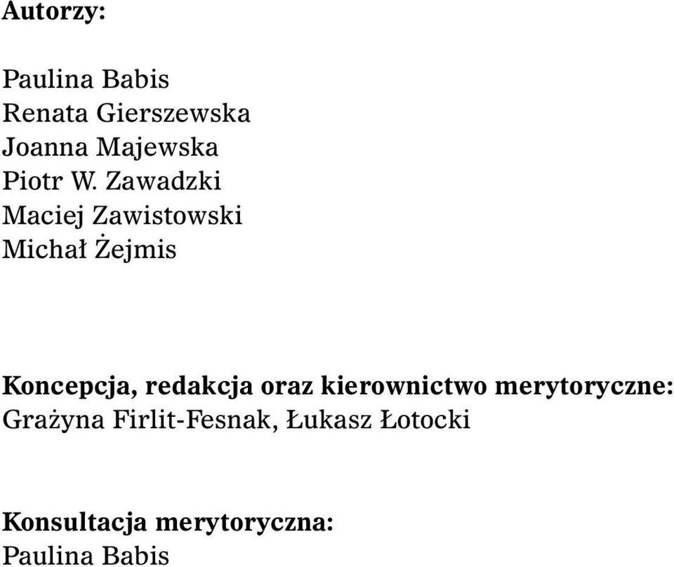 Zawadzki Maciej Zawistowski Michał Żejmis Koncepcja,