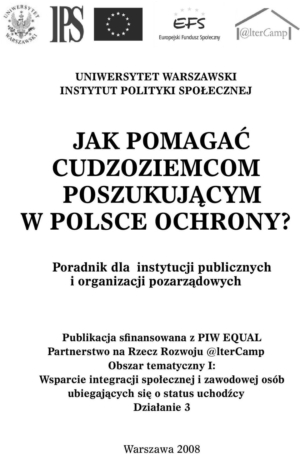 Poradnik dla instytucji publicznych i organizacji pozarządowych Publikacja sfinansowana z PIW