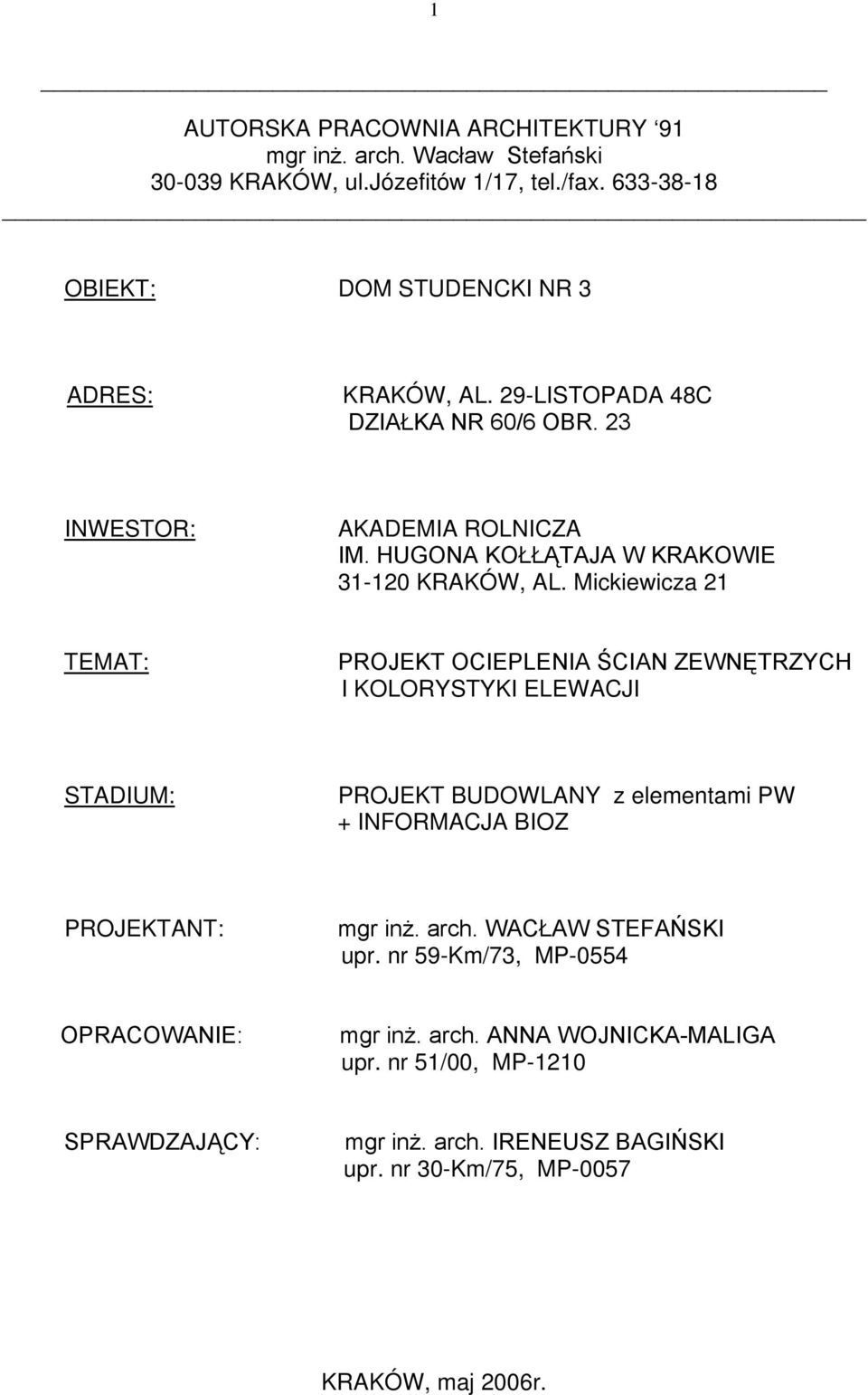 HUGONA KOŁŁĄTAJA W KRAKOWIE 31-120 KRAKÓW, AL.