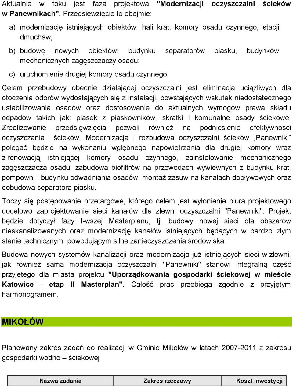 zagęszczaczy osadu; c) uruchomienie drugiej komory osadu czynnego.