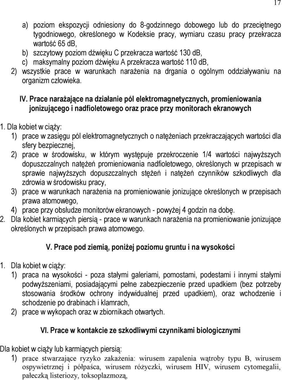 Prace narażające na działanie pól elektromagnetycznych, promieniowania jonizującego i nadfioletowego oraz prace przy monitorach ekranowych 1.