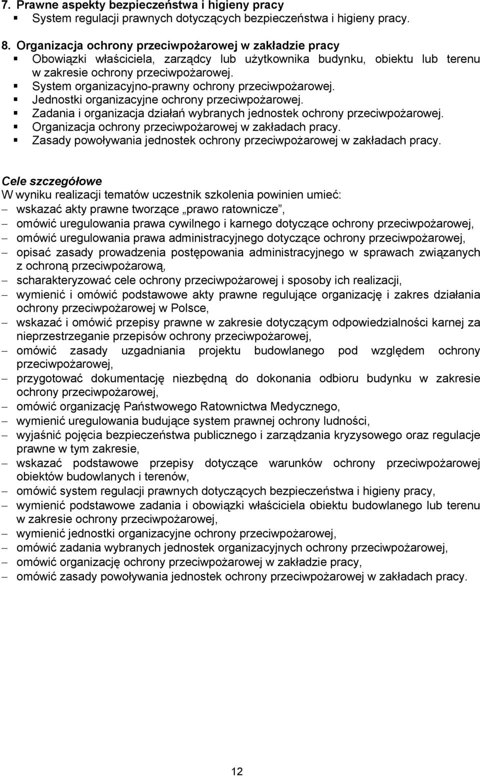 System organizacyjno-prawny ochrony przeciwpożarowej. Jednostki organizacyjne ochrony przeciwpożarowej. Zadania i organizacja działań wybranych jednostek ochrony przeciwpożarowej.