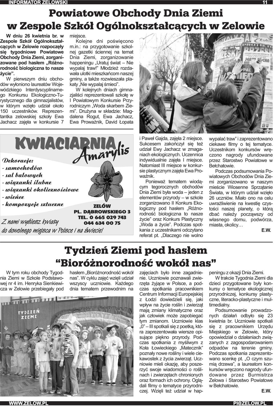 Reprezentantka zelowskiej szkoły Ewa Jachacz zajęła w konkursie 7 miejsce. Kolejne dni poświęcono m.in.