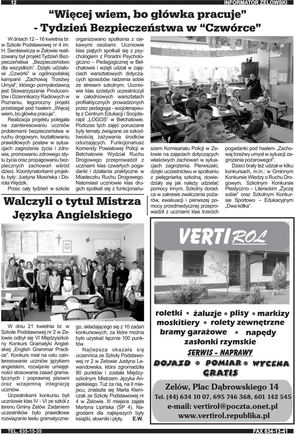 hasłem Więcej wiem, bo główka pracuje.